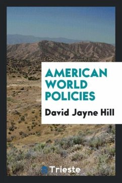 American world policies - Hill, David Jayne