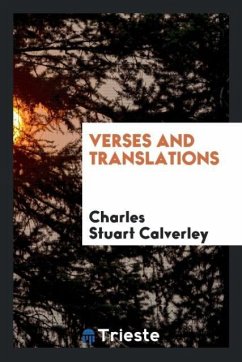 Verses and translations - Calverley, Charles Stuart