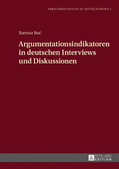 Argumentationsindikatoren in deutschen Interviews und Diskussionen - Buc, Bartosz