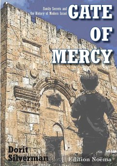 Gate of Mercy. Family Secrets and the History of Modern Israel - Silverman, Dorit