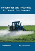 Insecticides and Pesticides: Techniques for Crop Protection
