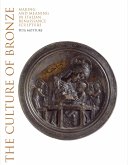 The Culture of Bronze: Making and Meaning in Italian Renaissance