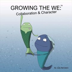 Growing the 'We': Collaboration and Character Education - Bernstein, Judy