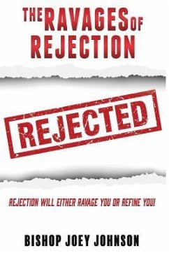 The Ravages of Rejection - Johnson, Bishop Joey