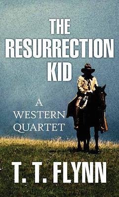 The Resurrection Kid - Flynn, T. T.