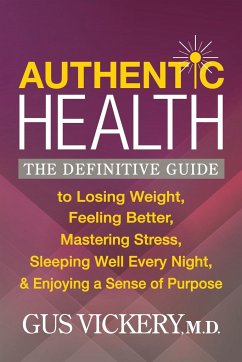 Authentic Health - Vickery, M. D. Gus