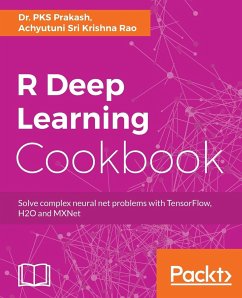 R Deep Learning Cookbook - Prakash, Pks; Rao, Achyutuni Sri Krishna