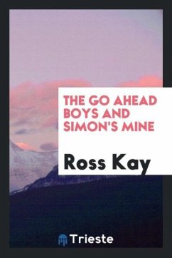 The go ahead boys and Simon's mine - Kay, Ross