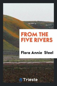 From the five rivers - Steel, Flora Annie