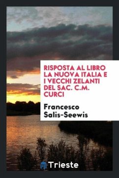 Risposta al libro La nuova Italia e i vecchi zelanti del Sac. C.M. Curci - Salis-Seewis, Francesco