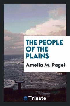 The people of the plains - Paget, Amelia M.