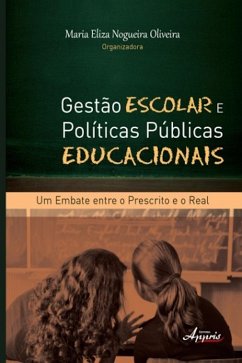 Gestão escolar e políticas públicas educacionais (eBook, ePUB) - Oliveira, Maria Eliza Nogueira
