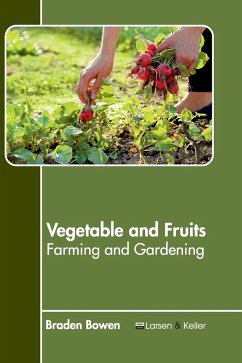 Vegetable and Fruits: Farming and Gardening
