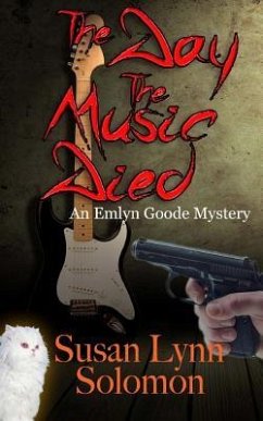 The Day The Music Died: An Emlyn Goode Mystery - Solomon, Susan Lynn