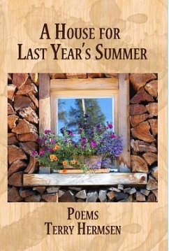 A House for Last Year's Summer: Poems - Hermsen, Terry