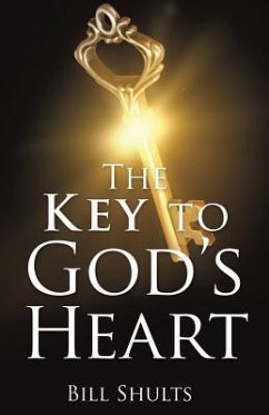 The Key to God's Heart - Shults, Bill