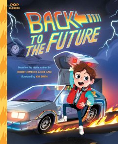 Back to the Future: The Classic Illustrated Storybook - Smith, Kim