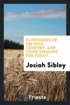 Pathfinders of the soul-country, and other sermons for today