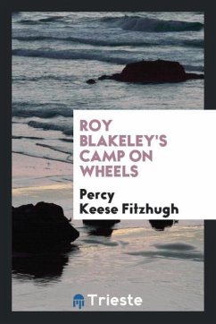 Roy Blakeley's camp on wheels - Fitzhugh, Percy Keese