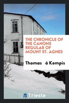 The chronicle of the canons regular of Mount St. Agnes