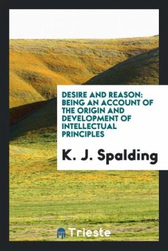 Desire and reason - Spalding, K. J.