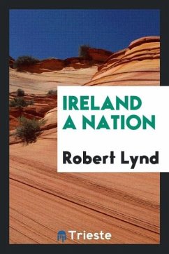 Ireland a nation - Lynd, Robert