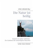 Die Natur ist heilig Die Natur ist heilig