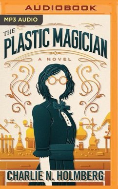 The Plastic Magician - Holmberg, Charlie N.
