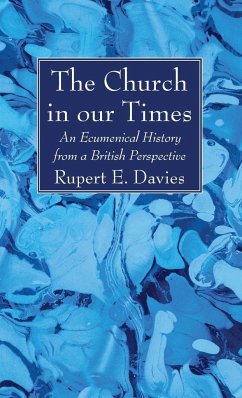 The Church in our Times - Davies, Rupert E