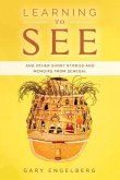 Learning to See: And Other Stories and Memoirs from Senegal Volume 1