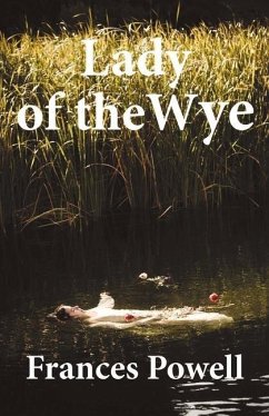 Lady of the Wye: Volume 1 - Powell, Frances