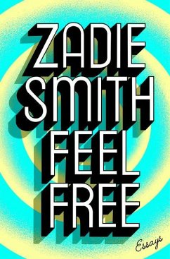 Feel Free: Essays - Smith, Zadie