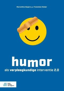 Humor ALS Verpleegkundige Interventie 2.0 - Bogers, Marcellino;Kleijer, Fransiska