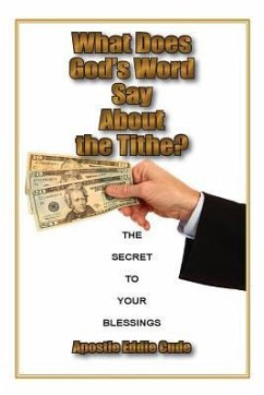 What Does God's Word Say About the Tithe?: The Secret to Your Blessings - Cude, Eddie