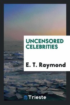 Uncensored celebrities - Raymond, E. T.