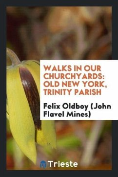 Walks in our churchyards - (John Flavel Mines), Felix Oldboy