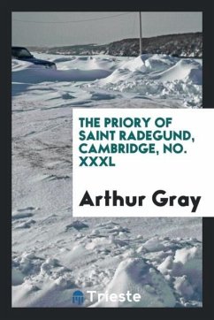 The priory of Saint Radegund, Cambridge, No. XXXL - Gray, Arthur