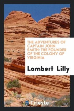 The adventures of Captain John Smith - Lilly, Lambert