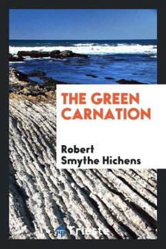 The green carnation - Hichens, Robert Smythe
