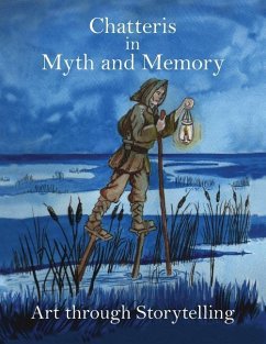 Chatteris in Myth and Memory: Art through Storytelling - Howat, Polly