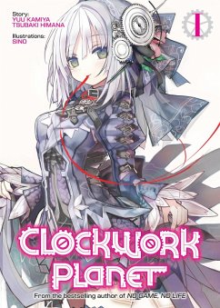 Clockwork Planet (Light Novel) Vol. 1 - Kamiya, Yuu; Himana, Tsubaki