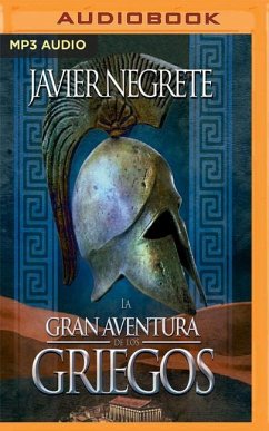 La Gran Aventura de Los Griegos - Negrete, Javier