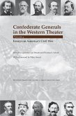 Confederate Generals in the Western Theater, Vol. 4: Essays on America's Civil War Volume 4