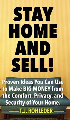 Stay Home and Sell! - Rohleder, T. J.