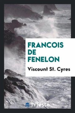 Francois de Fenelon - St. Cyres, Viscount