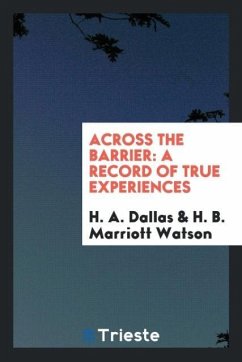 Across the barrier - Dallas, H. A.; Watson, H. B. Marriott