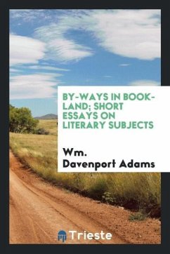 By-ways in book-land; short essays on literary subjects - Adams, Wm. Davenport