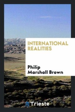 International realities - Brown, Philip Marshall