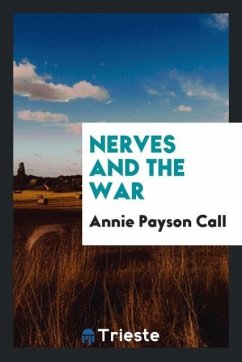 Nerves and the war - Call, Annie Payson