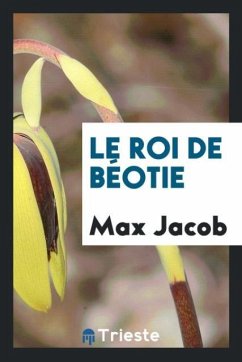 Le roi de Béotie - Jacob, Max